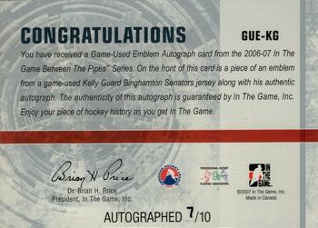 2006-07 In The Game Between The Pipes - Game Used Emblem Autograph #GUE-07 Kelly Guard  Back