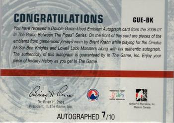 2006-07 In The Game Between The Pipes - Game Used Emblem Autograph #GUE-43 Brent Krahn  Back