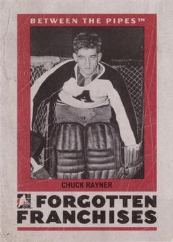 2006-07 In The Game Between The Pipes - Forgotten Franchises #FF-01 Chuck Rayner  Front