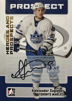 2006-07 In The Game Heroes and Prospects - Autographs #A-AS Aleksander Suglobov  Front