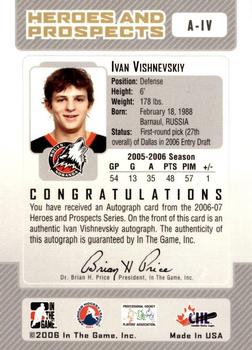 2006-07 In The Game Heroes and Prospects - Autographs #A-IV Ivan Vishnevskiy  Back