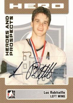 2006-07 In The Game Heroes and Prospects - Autographs #A-LR Luc Robitaille  Front