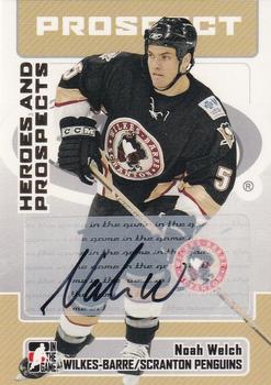 2006-07 In The Game Heroes and Prospects - Autographs #A-NW Noah Welch  Front