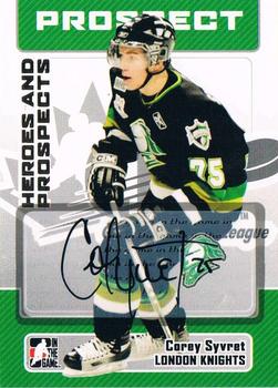 2006-07 In The Game Heroes and Prospects - Autographs #A-CSV Corey Syvret  Front