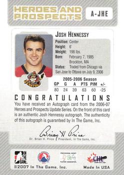 2006-07 In The Game Heroes and Prospects - Autographs #A-JHE Josh Hennessy  Back