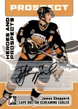 2006-07 In The Game Heroes and Prospects - Autographs #A-JSH James Sheppard  Front