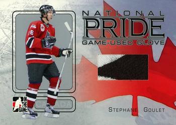 2006-07 In The Game Heroes and Prospects - National Pride Silver #NP-10 Stephane Goulet  Front