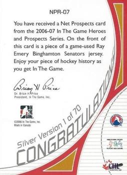 2006-07 In The Game Heroes and Prospects - Net Prospects Silver #NPR-07 Ray Emery  Back