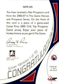 2006-07 In The Game Heroes and Prospects - Net Prospects Silver #NPR-09 Carey Price  Back