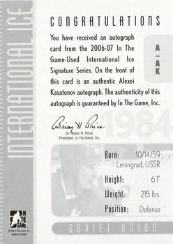 2006-07 In The Game Used International Ice - Autographs #A-AK Alexei Kasatonov  Back