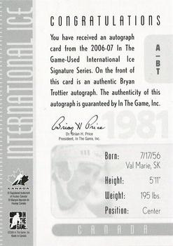 2006-07 In The Game Used International Ice - Autographs #A-BT Bryan Trottier  Back