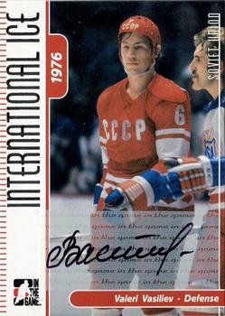2006-07 In The Game Used International Ice - Autographs #A-VV Valeri Vasilyev  Front