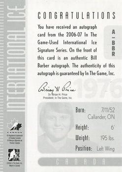 2006-07 In The Game Used International Ice - Autographs #A-BBR Bill Barber  Back