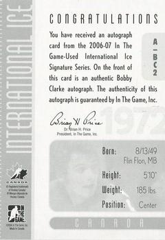 2006-07 In The Game Used International Ice - Autographs #A-BC2 Bobby Clarke  Back