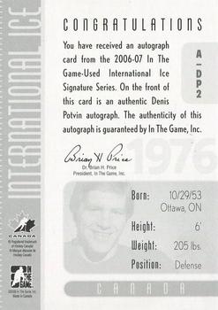 2006-07 In The Game Used International Ice - Autographs #A-DP2 Denis Potvin  Back