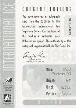 2006-07 In The Game Used International Ice - Autographs #A-LR2 Larry Robinson  Back