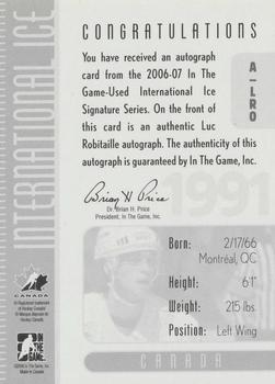 2006-07 In The Game Used International Ice - Autographs #A-LRO Luc Robitaille Back