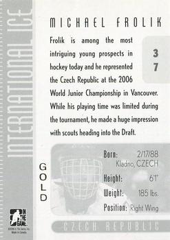 2006-07 In The Game Used International Ice - Gold #37 Michael Frolik  Back