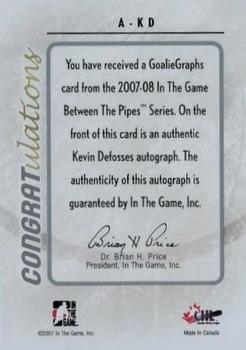 2007-08 In The Game Between the Pipes - Autographs #A-KD Kevin Desfosses  Back