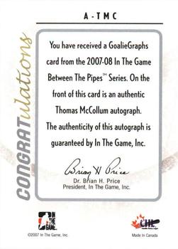 2007-08 In The Game Between the Pipes - Autographs #A-TMC Thomas McCollum  Back