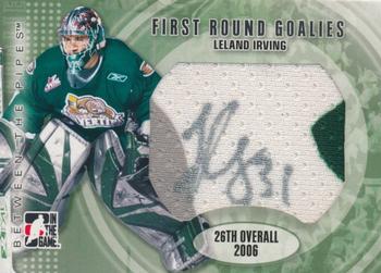 2007-08 In The Game Between the Pipes - First Round Goalies Jerseys #FRG-01 Leland Irving  Front