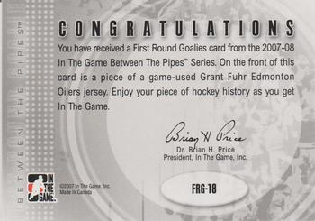 2007-08 In The Game Between the Pipes - First Round Goalies Jerseys #FRG-18 Grant Fuhr  Back