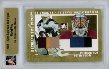 2007-08 In The Game Between the Pipes - He Shoots He Saves #HSHS05 Peter Budaj / Patrick Roy  Front