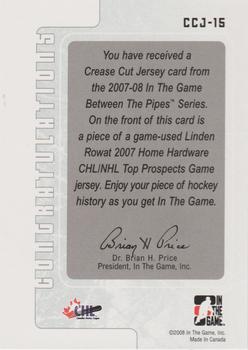 2007-08 In The Game Between the Pipes - Jerseys #CCJ-15 Linden Rowat  Back