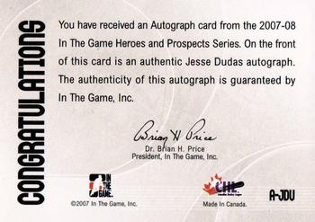2007-08 In The Game Heroes and Prospects - Autographs #A-JDU Jesse Dudas  Back