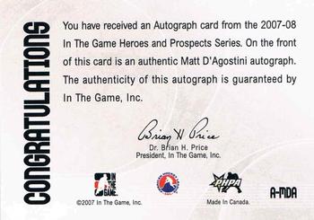 2007-08 In The Game Heroes and Prospects - Autographs #A-MDA Matt D'Agostini  Back