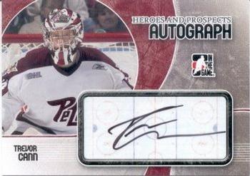 2007-08 In The Game Heroes and Prospects - Autographs #A-TC Trevor Cann  Front