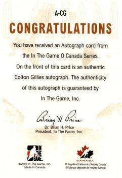 2007-08 In The Game O Canada - Autographs #A-CG Colton Gillies  Back