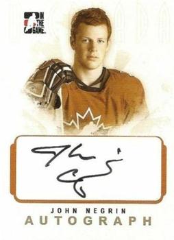 2007-08 In The Game O Canada - Autographs #A-JNE John Negrin  Front