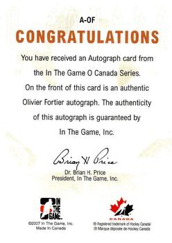 2007-08 In The Game O Canada - Autographs #A-OF Olivier Fortier  Back