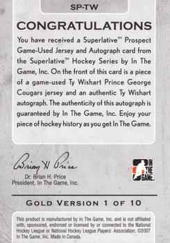 2007-08 In The Game Superlative - Prospects Jerseys Autographs Gold #SP-TW Ty Wishart  Back