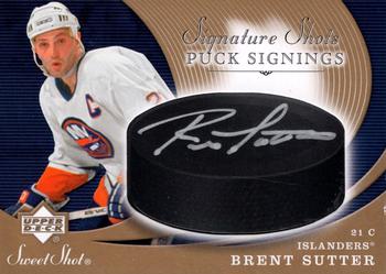 2007-08 Upper Deck Sweet Shot - Signature Shots Puck Signings #SSP-SU Brent Sutter  Front