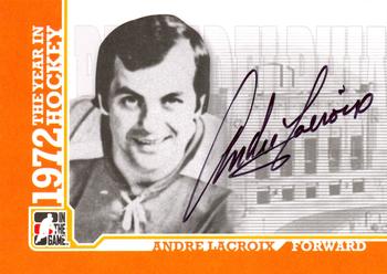 2009-10 In The Game 1972 The Year In Hockey - Autographs #A-AL Andre Lacroix  Front