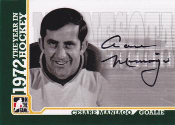 2009-10 In The Game 1972 The Year In Hockey - Autographs #A-CM Cesare Maniago  Front