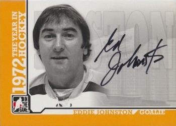 2009-10 In The Game 1972 The Year In Hockey - Autographs #A-EJ Eddie Johnston  Front