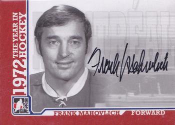 2009-10 In The Game 1972 The Year In Hockey - Autographs #A-FM Frank Mahovlich Front