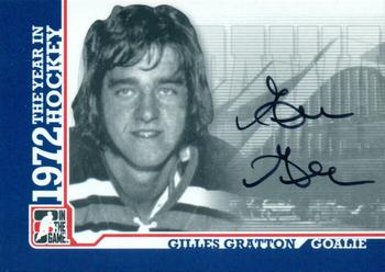 2009-10 In The Game 1972 The Year In Hockey - Autographs #A-GG Gilles Gratton  Front