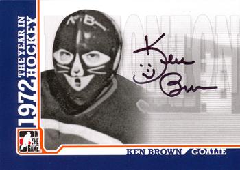 2009-10 In The Game 1972 The Year In Hockey - Autographs #A-KB Ken Brown  Front
