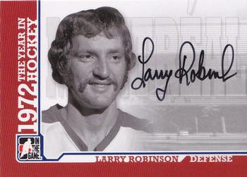 2009-10 In The Game 1972 The Year In Hockey - Autographs #A-LR Larry Robinson  Front