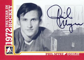 2009-10 In The Game 1972 The Year In Hockey - Autographs #A-PM Phil Myre  Front