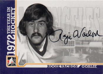 2009-10 In The Game 1972 The Year In Hockey - Autographs #A-RV Rogie Vachon  Front