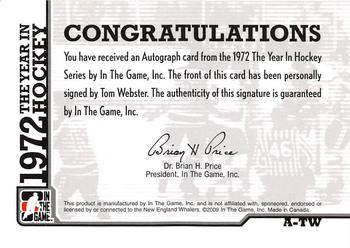 2009-10 In The Game 1972 The Year In Hockey - Autographs #A-TW Tom Webster  Back