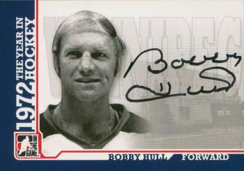 2009-10 In The Game 1972 The Year In Hockey - Autographs #A-BHU Bobby Hull Front