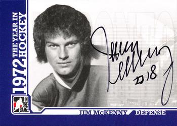 2009-10 In The Game 1972 The Year In Hockey - Autographs #A-JMC Jim McKenny  Front