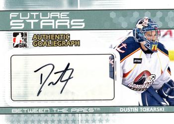 2009-10 In The Game Between The Pipes - Authentic Goaliegraphs #A-DT Dustin Tokarski Front
