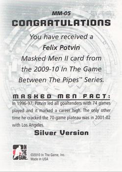 2009-10 In The Game Between The Pipes - Masked Men II Silver #MM-05 Felix Potvin  Back
